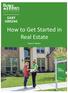 How to Get Started in Real Estate. Expect Better.
