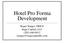 Hotel Pro Forma Development. Roger Staiger, FRICS Stage Capital, LLC (202)