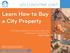 Learn How to Buy a City Property