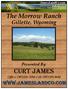 The Morrow Ranch. Gillette, Wyoming. Presented By: CURT JAMES. Office: (307) Cell: (307)