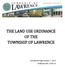 THE LAND USE ORDINANCE OF THE TOWNSHIP OF LAWRENCE