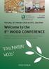 FASCINATION WOOD Welcome to the 8 th WOOD CONFERENCE PROGRAM. holzbau. Thursday, 15 th February 2018 at CTICC, Cape Town