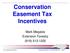 Conservation Easement Tax Incentives. Mark Megalos Extension Forestry (919)