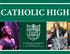 CATHOLIC HIGH. The Catholic High School of Baltimore Annual Report th Anniversary Campaign Final Report