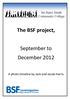 The BSF project, September to December A photo timeline by Jack and Jacob Harris