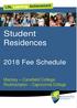 Student Residences Fee Schedule. Mackay Canefield College Rockhampton Capricornia College