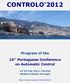 CONTROLO Program of the. 10th Portuguese Conference on Automatic Control July 2012, Funchal Madeira Island, Portugal