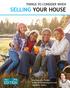 THINGS TO CONSIDER WHEN SELLING YOUR HOUSE EDITION. FALL 2016 Peg Augustus- Realtor Incline RealEstateExperts.com Lakeshore Realty