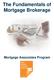 The Fundamentals of Mortgage Brokerage. Mortgage Associates Program