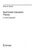 Manya M. Mooya. Real Estate Valvation. Theory. A Critical Appraisal. A Springer