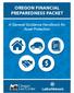 OREGON FINANCIAL PREPAREDNESS PACKET. A General Guidance Handbook for Asset Protection