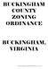 BUCKINGHAM COUNTY ZONING ORDINANCE BUCKINGHAM, VIRGINIA