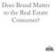 Does Brand Matter to the Real Estate Consumer?