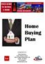 Home Buying Plan {COMPANY SLOGAN} compliments of: