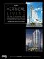 VERTICAL L I V I N G YOUR GUIDE TO THE LUXURIOUS SPACES AND BREATHTAKING VIEWS OF CONDO LIVING ON THE BEAUTIFUL GULF COAST OF FLORIDA FALL 2016