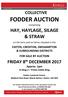 COLLECTIVE FODDER AUCTION. comprising HAY, HAYLAGE, SILAGE & STRAW. on the lorry and on farms situated in the