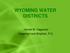 WYOMING WATER DISTRICTS. Harriet M. Hageman Hageman and Brighton, P.C.