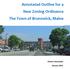 Annotated Outline for a New Zoning Ordinance The Town of Brunswick, Maine