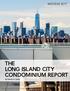 THE LONG ISLAND CITY CONDOMINIUM REPORT