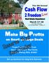 Make Big Profits. on Small and Large Deals. March Forget Everything You Know About Investing in Real Estate and Start Making REAL MONEY