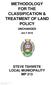 METHODOLOGY FOR THE CLASSIFICATION & TREATMENT OF LAND POLICY