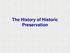 The History of Historic Preservation
