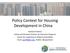 Policy Context for Housing Development in China