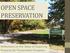 OPEN SPACE PRESERVATION. Reflections on the Value of Acquiring Property for Preservation Purposes
