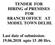 TENDER FOR HIRING of PREMISES FOR BRANCH OFFICE AT MODEL TOWN DELHI. Last date of submission upto Hrs.