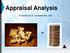 Appraisal Analysis. Presented by R. Lee Robinette, ASA