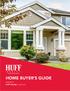 HOME BUYER S GUIDE. PRESENTED BY: HUFF Realty huff.com. HUFF Realty BUYER S GUIDE TO REAL ESTATE