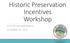 Historic Preservation Incentives Workshop