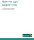 How we can support you. A simplified guide to finalising a loved one s bank accounts