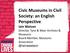 Civic Museums in Civil Society: an English Perspective Iain Watson Director, Tyne & Wear Archives & Museums Board Member, Museums Association