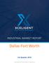 INDUSTRIAL MARKET REPORT. Dallas-Fort Worth. 1st Quarter Q1 Market Trends 2016 by Xceligent, Inc. All Rights Reserved