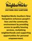 NeighborWorks Southern New Hampshire enhances people s lives and the community environment by providing access to quality housing services,