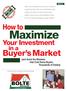 Maximize. How to. Your Investment. in a. (and Avoid the Mistakes that Cost Home Buyers Thousands of Dollars) $49.00