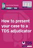 How to present your case to a TDS adjudicator