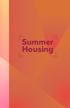 Summer Housing. Apply for RIT summer housing via the housing portal myhousing.rit.edu March 25 through May 1