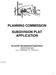 PLANNING COMMISSION SUBDIVISION PLAT APPLICATION