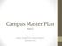 Campus Master Plan Part 2. Prepared for Yavapai College District Governing Board December, 2013