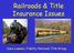 Railroads & Title Insurance Issues. Dave Lawson, Fidelity National Title Group