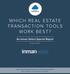 WHICH REAL ESTATE TRANSACTION TOOLS WORK BEST?