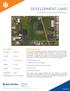 Prime Development Land. Immediately West of US-31 Highway. Major Industrial and Retail Developing Nearby. On Major Rail Line