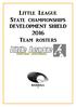 Little League State championships DEVELOPMENT SHIELD 2016 Team rosters