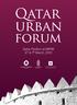 FORUM SCHEDULE QATAR URBAN FORUM DAY 1 DAY 2. 6 th & 7 th March, 2012 CULTURE, HERITAGE AND IDENTITY SUSTAINABILITY, ENERGY AND GREEN DEVELOPMENT