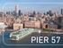 Today, Pier 57 is the beneficiary of a $380,000,000 renovation and redesign project. The result is the establishment of the pier as a future -facing
