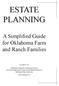 ESTATE PLANNING. A Simplified Guide for Oklahoma Farm and Ranch Families. Circular E-726