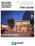 MIAMI DESIGN DISTRICT EXCLUSIVE RETAIL OPPORTUNITY FOR LEASE 77 NE 40TH STREET