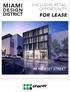 MIAMI DESIGN DISTRICT EXCLUSIVE RETAIL OPPORTUNITY FOR LEASE 45 NE 41ST STREET